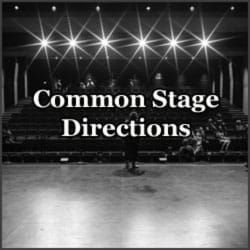Common Stage Directions