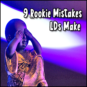 9 rookie mistakes LDs make 300