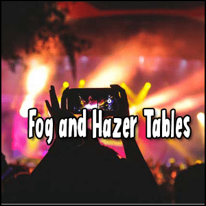 Fog and Hazer Tables
