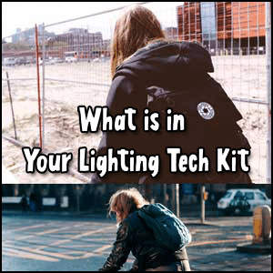 What is in your lighting tech kit