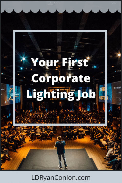 Your First Corporate Lighting job