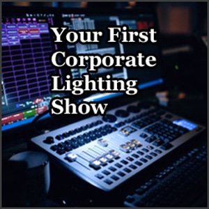 You are currently viewing Your First Corporate Lighting Job