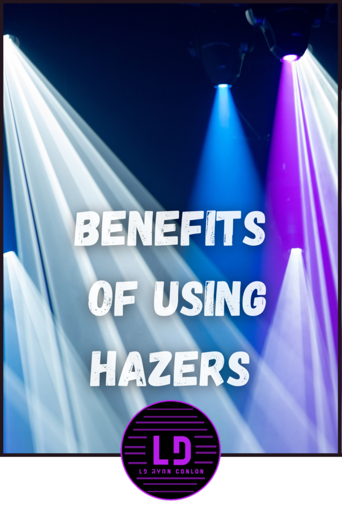 In Live Performances, the benefits of using hazers are unmatchable.