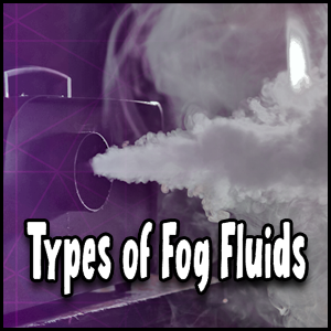 Types of fog fluids for fog machines.