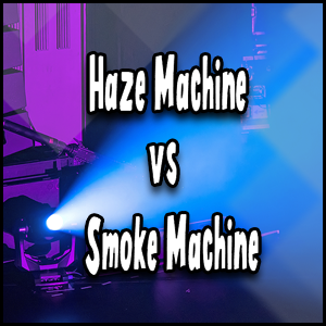 Haze Machine vs. Smoke Machine: A comparison between the two.