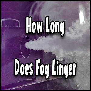 How long does fog linger in a room?
