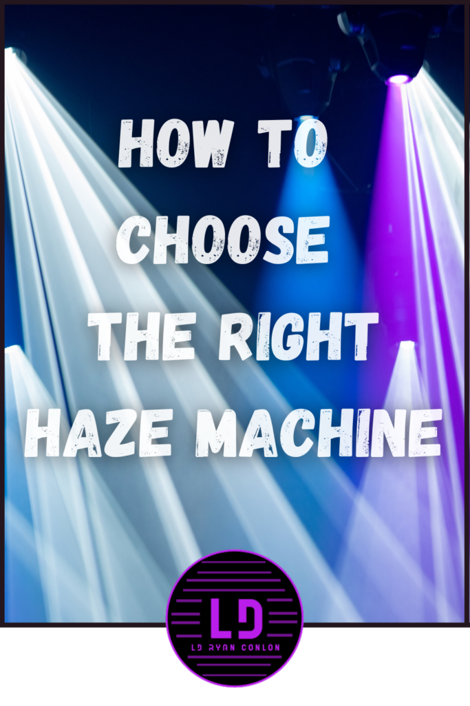 Choosing the Perfect Haze Machine Guide