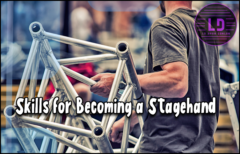 Skills for Becoming a Professional Stagehand