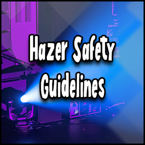 Hazer Safety Guidelines